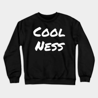 Coolness Crewneck Sweatshirt